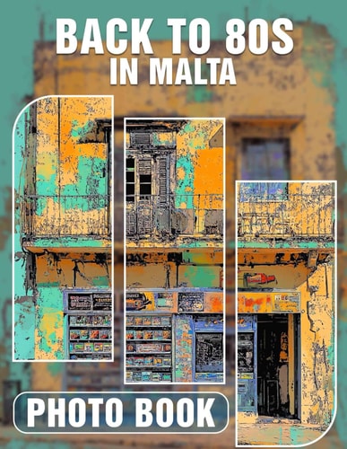 Back To 80s In Malta Photo Book Explore Iconic 80s Memories Through Vivid Imagery Capturing Malta's Unique Charm