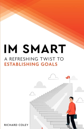 Im Smart Unlocking the Power of Inspired and Motivated Goal-Setting