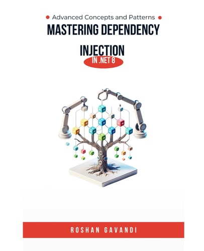 Mastering Dependency Injection in .NET 8 Advanced Concepts and Patterns