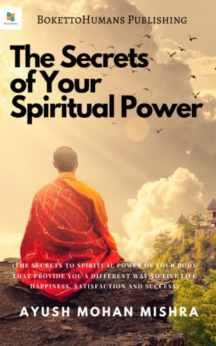 The Secret of Your Spiritual Power: (Importance of spirituality for Modern Youth)
