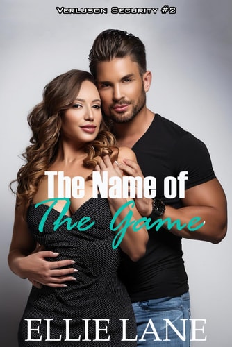 The Name of The Game Verluson Security #2 - An Alpha Older Man and Younger BBW Forbidden Love Steamy Sweet Romance