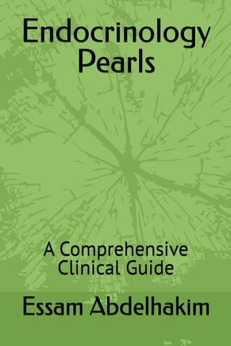 Endocrinology Pearls A Comprehensive Clinical Guide