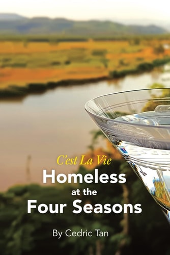 C'est la Vie - Homeless at the Four Seasons