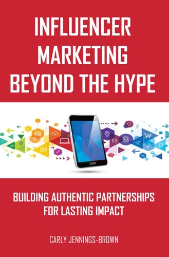 INFLUENCER MARKETING BEYOND THE HYPE Building Authentic Partnerships for Lasting Impact