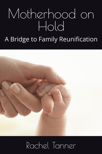 Motherhood on Hold A Bridge to Family Reunification