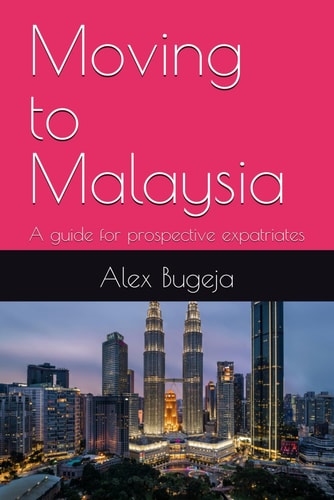 Moving to Malaysia A Guide for Prospective Expatriates