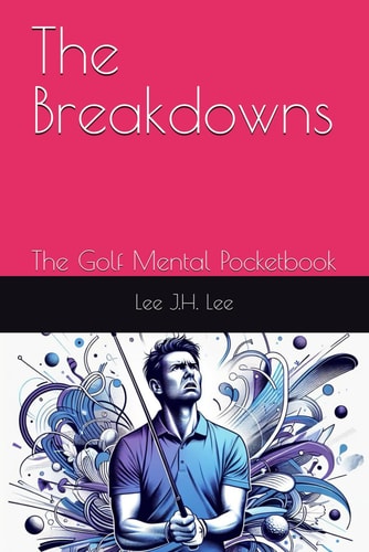 The Breakdowns The Golf Mental Pocketbook