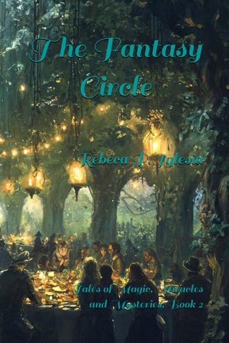 The Fantasy Circle Tales of Magic, Miracles and Mysteries - Book 2