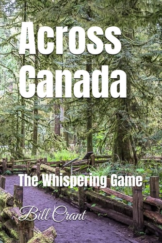 Across Canada The Whispering Game