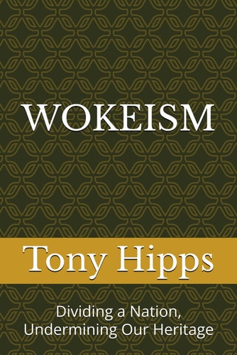 Wokeism Dividing a Nation, Undermining Our Heritage