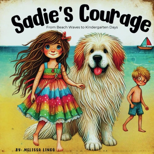 Sadie's Courage - From Beach Waves to Kindergarten Days