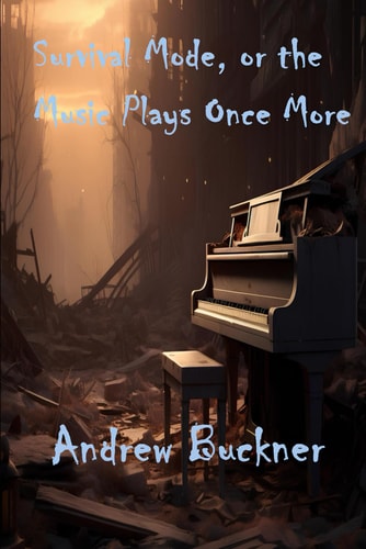 Survival Mode, Or The Music Plays Once More
