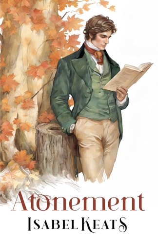 Atonement A Rogue Yet Irresistible Earl