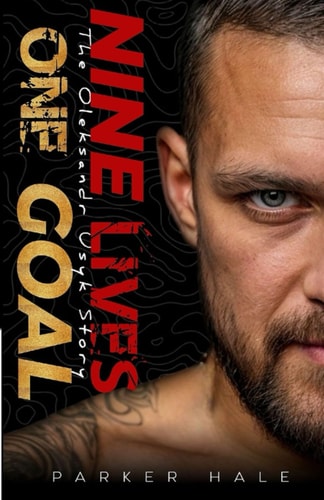 Nine Lives, One Goal The Oleksandr Usyk Story