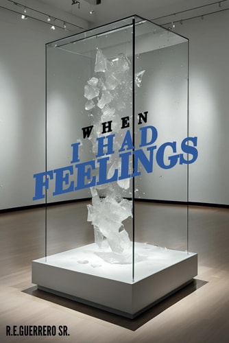 When I Had Feelings