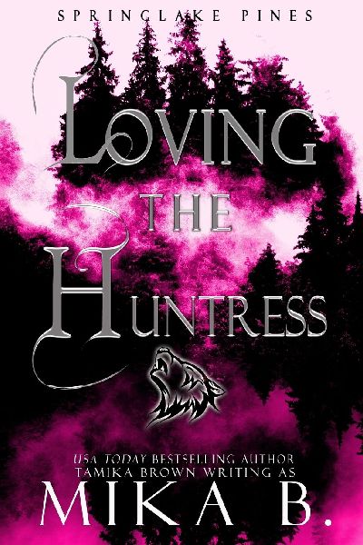 Loving the Huntress: The Springlake Pines Pack