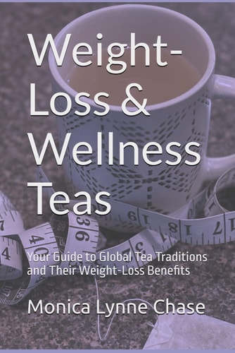 Weight-Loss & Wellness Teas Your Guide to Global Tea Traditions and Their Weight-Loss Benefits