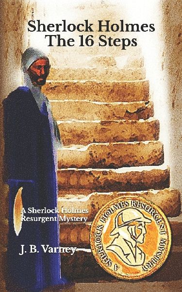 Sherlock Holmes The 16 Steps: A Sherlock Holmes Resurgent Mystery