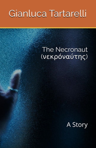 The Necronaut (νεκρόναύτης) A Story