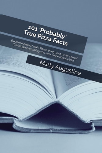 101 'Probably' True Pizza Facts