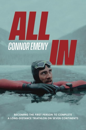 All In: Becoming the First Person to Complete a Long-distance Triathlon on Seven Continents