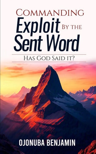 Commanding Exploit by the Sent Word Has God Said It?