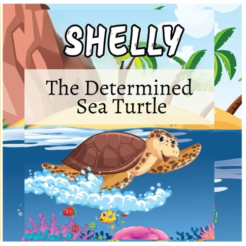 Shelly the Determined Sea Turtle