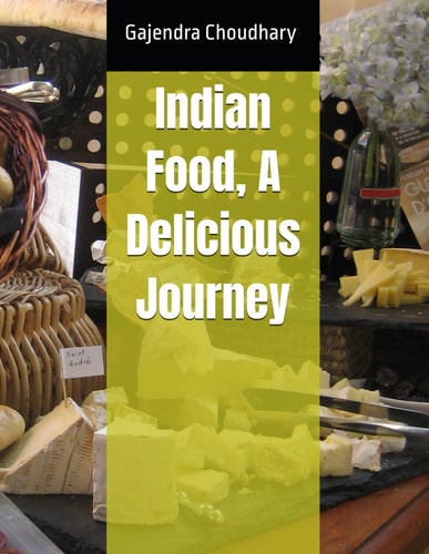 Indian Food, A Delicious Journey
