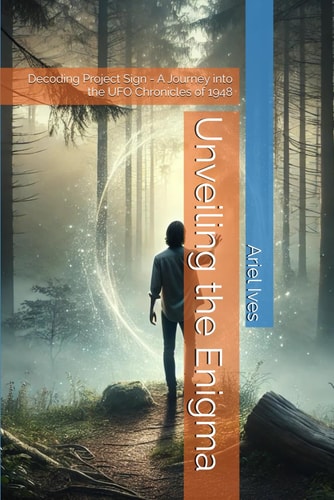 Unveiling the Enigma Decoding Project Sign - A Journey Into the UFO Chronicles of 1948