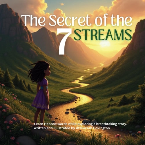 The Secret of the 7 Streams Learn Hebrew Words While Exploring a Breathtaking Story.