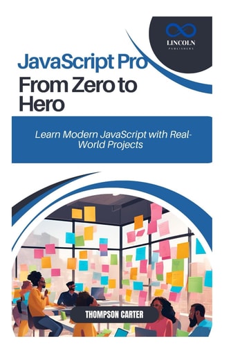 JavaScript Pro From Zero to Hero Learn Modern JavaScript with Real-World Projects