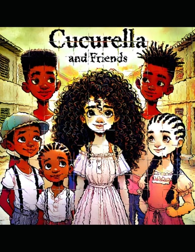 Cucurella and Friends A Story of Friendship, Culture, and Language