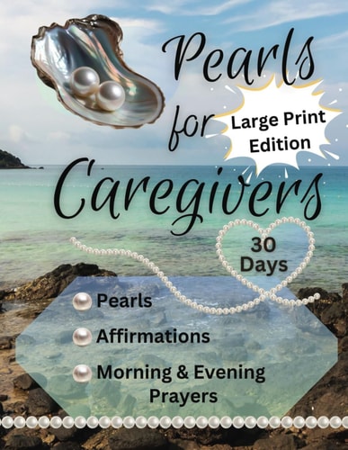 Pearl's for Caregivers Large Print Edition