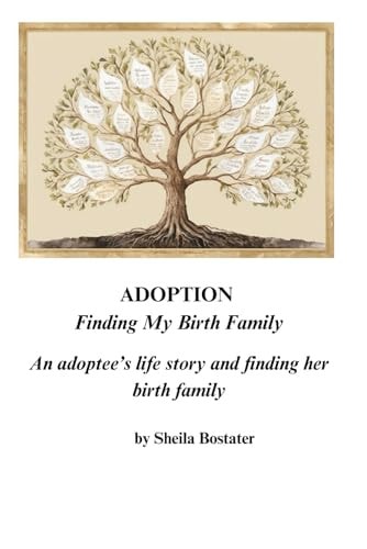 ADOPTION - Finding My Birth Family An Adoptee's Life Story and Finding Her Birth Family