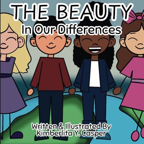 The Beauty In Our Differences Diversity and Inclusion Books for Kids