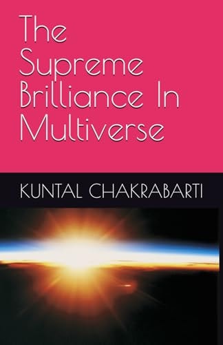 The Supreme Brilliance In Multiverse