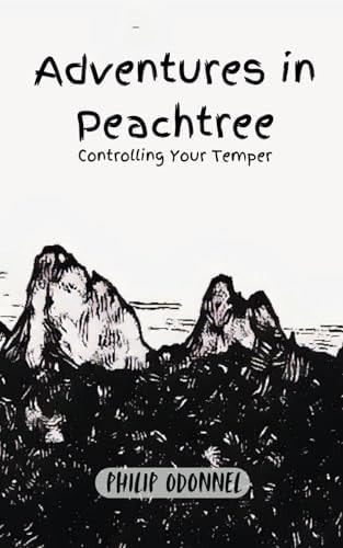 Adventures in Peachtree Controlling Your Temper