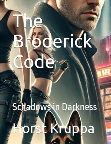 The Broderick Code Schadows in Darkness
