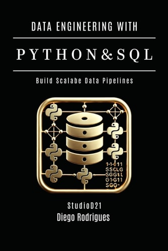 DATA ENGINEERING WITH PYTHON & SQL Build Scalable Data Pipelines