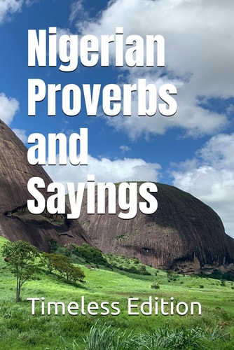 Nigerian Proverbs and Sayings