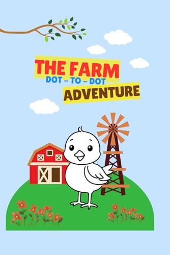 The Farm Dot-to-Dot Adventure Connect the Dots & Discover Cute Farm Animals for Kids Ages 4-8