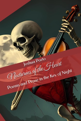 Nocturnes of the Heart Poems and Prose in the Key of Night