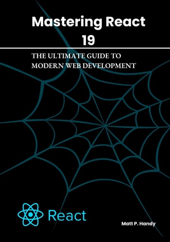 Mastering React 19 The Ultimate Guide to Modern Web Development