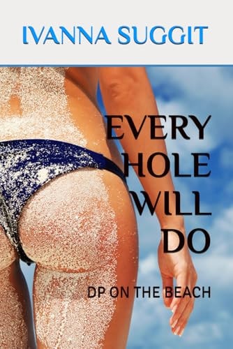 Every Hole Will Do DP on the Beach