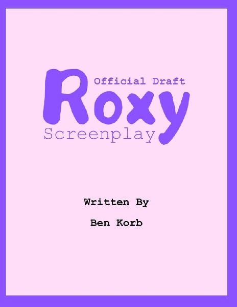Roxy Screenplay: Draft Version
