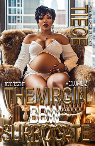 The Virgin BBW Surrogate 2 A Hood Billionaire Romance