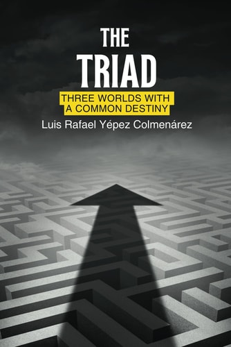 The Triad Three Worlds with a Common Destiny