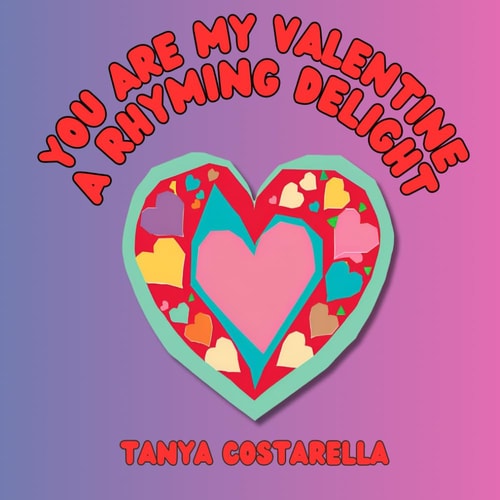 You Are My Valentine A Rhyming Delight
