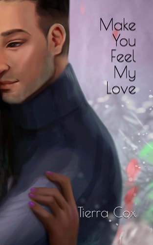 Make You Feel My Love A BWWM Dark Romance