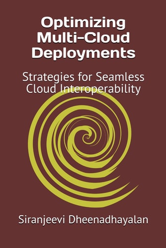 Optimizing Multi-Cloud Deployments Strategies for Seamless Cloud Interoperability
